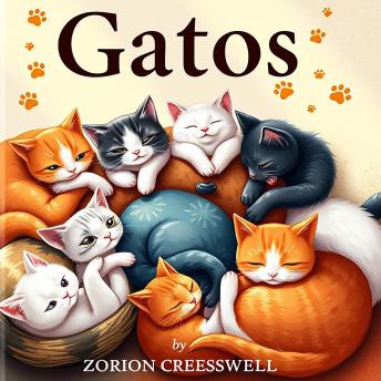 [Spanish] - Gatos razones para amarlos: ¡Descubre por qué amar a los gatos es tan especial! Con lecciones de audio cautivadoras, disfrutarás cada momento.