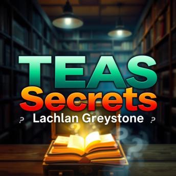 TEAS Secrets: Elevate Your Study Game Instantly: 'Elevate your TEAS prep with dynamic audio lessons for peak performance on test day!'