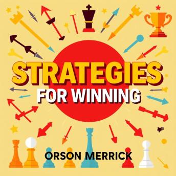 Strategies for Winning: Secrets to Conquer Life's Battles: 'Transform your journey! Access compelling audio lessons to master life's battles and emerge victorious.'
