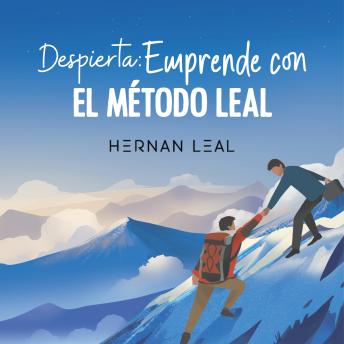 [Spanish] - Despierta: Emprende con el Método Leal: Hernán Leal