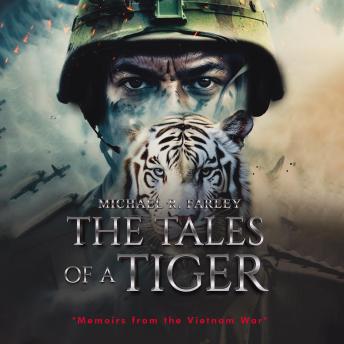 The Tales of a Tiger: Memoirs from the Vietnam War