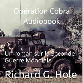 [French] - Opération Cobra. Un roman sur la Seconde Guerre Mondiale