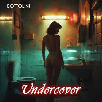Undercover: Explicit Short Story