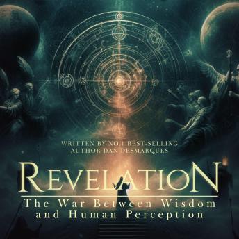Revelation: The War Between Wisdom and Human Perception