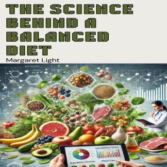 The Science Behind a Balanced Diet