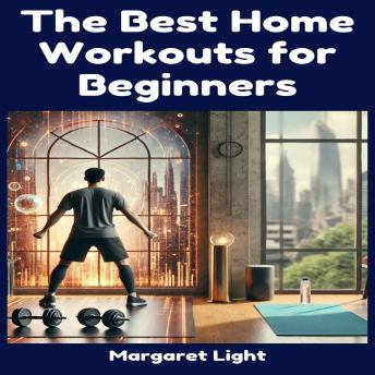 The Best Home Workouts for Beginners