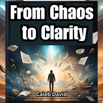 From Chaos to Clarity: Master the Art of Focus in a Distracted World