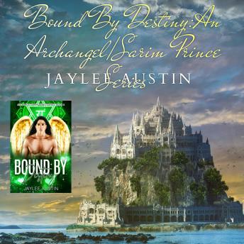 Bound by Destiny: ArchangelPrinceSeries