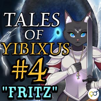 Tales of Yibixus #4: Fritz