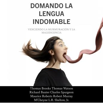 [Spanish] - Domando La Lengua Indomable: Venciendo La Murmuración Y La Maledicencia