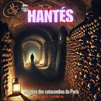 [French] - Mystère des catacombes de Paris