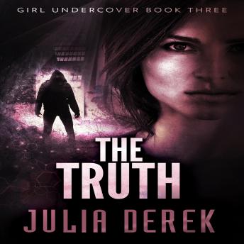 The Truth: Girl Undercover - Book 3