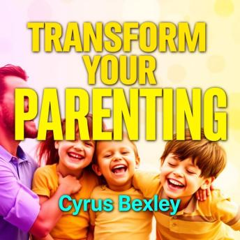 Transform Your Parenting: Secrets for Raising Empowered Kids: 'Unlock the secrets to effective parenting! Discover our captivating audio lessons for nurturing empowered children.'