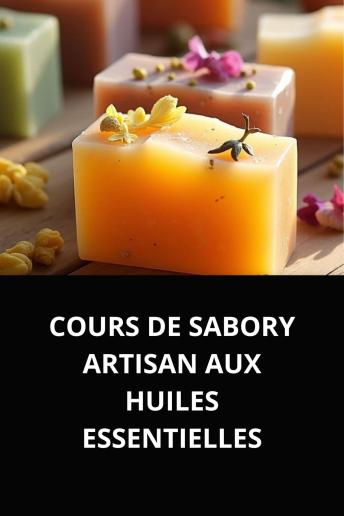 [French] - COURS DE SABORY ARTISAN AUX HUILES ESSENTIELLES