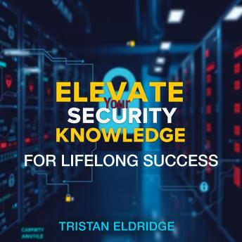 Elevate Your Security Knowledge for Lifelong Success: 'Elevate your security expertise with dynamic audio lessons for lasting success in your career!'