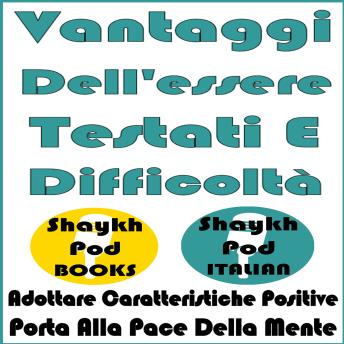 [Italian] - Vantaggi Dell'essere Testati E Difficoltà