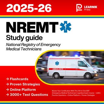 NREMT Study Guide: Master Your Certification With This All-In-One EMT (Emergency Medical Technician) Cognitive Exam Course – 3,000+ Practice Questions + Online Platform + Proven Strategies