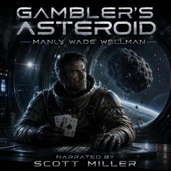 Gambler's Asteroid: On an Asteroid of Chance, the Only Gamble Was Life Itself