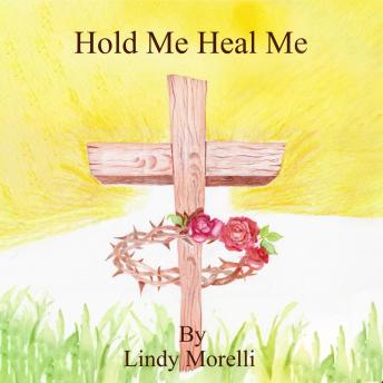 Hold Me Heal Me
