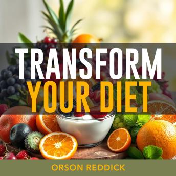 Transform Your Diet: Secrets for Lasting Health and Vitality: 'Elevate your wellness journey! Discover powerful audio insights for a healthier, vibrant life.'