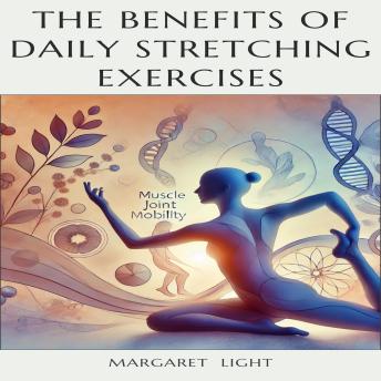 The Benefits of Daily Stretching Exercises
