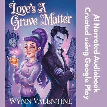 Love's a Grave Matter: A Spellbinding Paranormal Rom-Com Full of Mischief, Magic, and Unexpected Love!