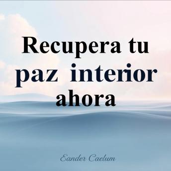 [Spanish] - Recupera tu paz interior ahora: ¡Transforma tu camino hacia la paz interior! Escucha lecciones de audio poderosas para lograr el equilibrio que buscas.