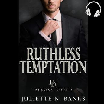 Ruthless Temptation: Steamy Billionaire Romance (Dufort Dynasty)