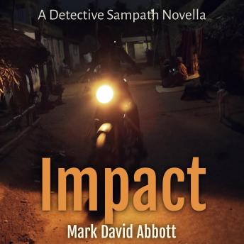 Impact: A Detective Sampath Novella