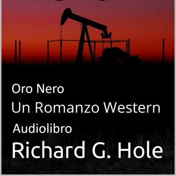 [Italian] - Oro Nero: Un Romanzo Western [Italian Edition]