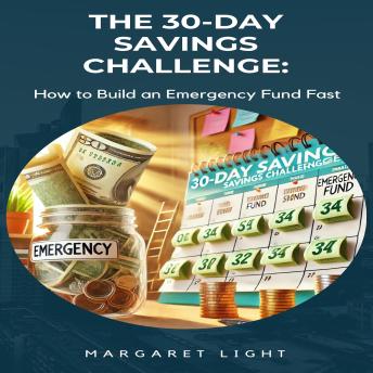 The 30-Day Savings Challenge: How to Build an Emergency Fund Fast