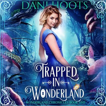Trapped in Wonderland