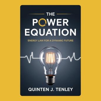The Power Equation: Energy Law for a Dynamic Future