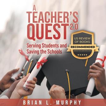 A Teacher’s Quest 2.0: Serving Students and Saving the Schools