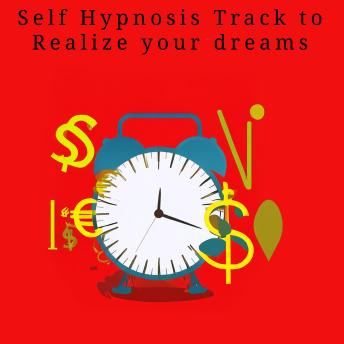 Self Hypnosis Track to Use and Appreciate time and Beat Procrastination: Beat Procrastination once for all with the power of hypnosis