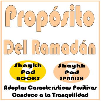 [Spanish] - Propósito del Ramadán