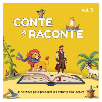 [French] - Conte et Raconte (Volume 3): 12 histoires pour préparer les enfants à la lecture