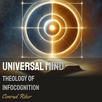 Universal Mind: Theology of Infocognition