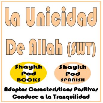 [Spanish] - La Unicidad De Allah (SWT)