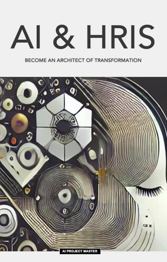 AI & HRIS Become an architect of transformation