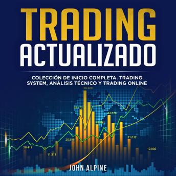 [Spanish] - Trading actualizado: Colección de inicio completa. Trading system, análisis técnico y trading online