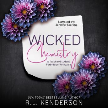 Wicked Chemistry: A Teacher/Student Forbidden Romance