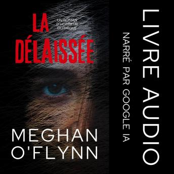 [French] - La Délaissée: Un Roman d'Horreur Gothique