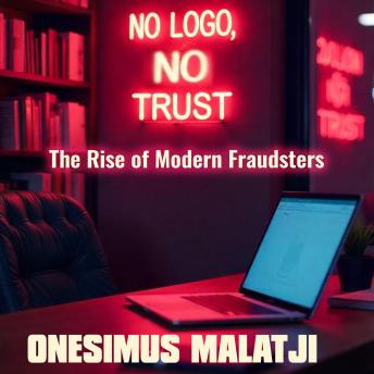 No Logo, No Trust: The Rise of Modern Fraudsters