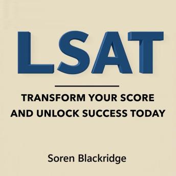 LSAT: Transform Your Score and Unlock Success Today: 'Boost your LSAT prep with dynamic audio lessons that maximize your potential for success!'