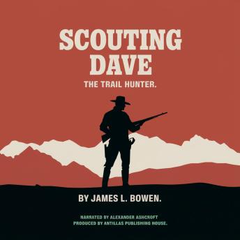 Scouting Dave: The Trail Hunter