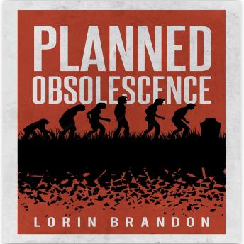 Planned Obsolescence: A Manuscript of Life