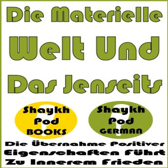 [German] - Die Materielle Welt Und Das Jenseits