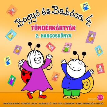 [Hungarian] - Bogyó és Babóca 4.: Tündérkártyák Hangoskönyv 2.