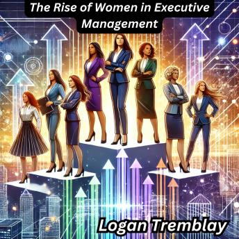 The Rise of Women in Executive Management